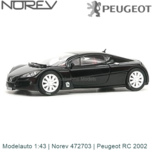 Modelauto 1:43 | Norev 472703 | Peugeot RC 2002 Modelauto 1:43 | Norev 472703 | Peugeot RC 2002