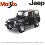 Modelauto 1:18 | Maisto 1662Z | Jeep Wrangler Sahara Hard Top Black Modelauto 1:18 | Maisto 1662Z | Jeep Wrangler Sahara Hard Top Black