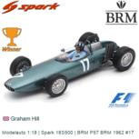 Modelauto 1:18 | Spark 18S500 | BRM P57 BRM 1962 #17 Modelauto 1:18 | Spark 18S500 | BRM P57 BRM 1962 #17