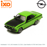 Modelauto 1:43 | IXO-Models CLC332 | Opel Manta A GT/E Hell Green 1974 Modelauto 1:43 | IXO-Models CLC332 | Opel Manta A GT/E Hell Green 1974