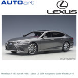 Modelauto 1:18 | Autoart 78867 | Lexus LS 500h Manganese Luster Metallic 2018 Modelauto 1:18 | Autoart 78867 | Lexus LS 500h Manganese Luster Metallic 2018