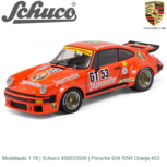 Modelauto 1:18 | Schuco 450033500 | Porsche 934 RSR Oranje #53 Modelauto 1:18 | Schuco 450033500 | Porsche 934 RSR Oranje #53