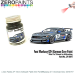 | Zero Paints ZP-1664 | Airbrush Paint 30ml Ford Mustang GT4 German Grey 2019 #17 | Zero Paints ZP-1664 | Airbrush Paint 30ml Ford Mustang GT4 German Grey 2019 #17