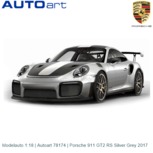 Modelauto 1:18 | Autoart 78174 | Porsche 911 GT2 RS Silver Grey 2017 Modelauto 1:18 | Autoart 78174 | Porsche 911 GT2 RS Silver Grey 2017