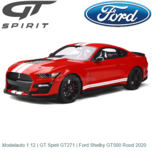 Modelauto 1:12 | GT Spirit GT271 | Ford Shelby GT500 Rood 2020 Modelauto 1:12 | GT Spirit GT271 | Ford Shelby GT500 Rood 2020