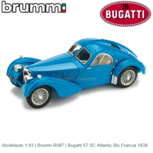 Modelauto 1:43 | Brumm R087 | Bugatti 57 SC Atlantic Blu Francia 1938 Modelauto 1:43 | Brumm R087 | Bugatti 57 SC Atlantic Blu Francia 1938