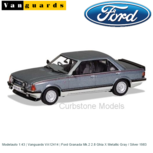 Modelauto 1:43 | Vanguards VA12414 | Ford Granada Mk.2 2.8 Ghia X Metallic Gray / Silver 1983 Modelauto 1:43 | Vanguards VA12414 | Ford Granada Mk.2 2.8 Ghia X Metallic Gray / Silver 1983