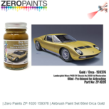 | Zero Paints ZP-1020 159376 | Airbrush Paint Set 60ml Orca Gold | Zero Paints ZP-1020 159376 | Airbrush Paint Set 60ml Orca Gold
