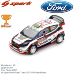 Modelauto 1:43 | Spark S5174 | Ford Fiesta WRC | M-Sport World Rally Team 2017 #3 Great Britain Modelauto 1:43 | Spark S5174 | Ford Fiesta WRC | M-Sport World Rally Team 2017 #3 Great Britain