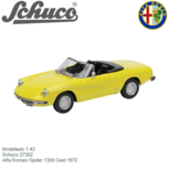 Modelauto 1:43 | Schuco 27302 | Alfa Romeo Spider 1300 Geel 1972 Modelauto 1:43 | Schuco 27302 | Alfa Romeo Spider 1300 Geel 1972