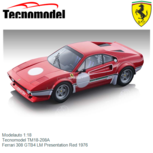 Modelauto 1:18 | Tecnomodel TM18-208A | Ferrari 308 GTB4 LM Presentation Red 1976 Modelauto 1:18 | Tecnomodel TM18-208A | Ferrari 308 GTB4 LM Presentation Red 1976
