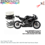 | Zero Paints ZP-1663 | Airbrush Paint 30ml Honda CBR 1000 RR Matt Pearl Morion Black | Zero Paints ZP-1663 | Airbrush Paint 30ml Honda CBR 1000 RR Matt Pearl Morion Black