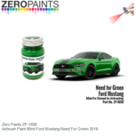 | Zero Paints ZP-1658 | Airbrush Paint 60ml Ford Mustang Need For Green 2019 | Zero Paints ZP-1658 | Airbrush Paint 60ml Ford Mustang Need For Green 2019