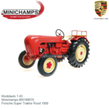 Modelauto 1:43 | Minichamps 800189070 | Porsche Super Traktor Rood 1958 Modelauto 1:43 | Minichamps 800189070 | Porsche Super Traktor Rood 1958