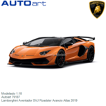 Modelauto 1:18 | Autoart 79187 | Lamborghini Aventador SVJ Roadster Arancio Atlas 2019 Modelauto 1:18 | Autoart 79187 | Lamborghini Aventador SVJ Roadster Arancio Atlas 2019