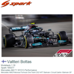 Modelauto 1:18 | Spark 18S577 | Mercedes AM F1 W12 E-Performance | Mercedes AMG Petronas Formula One Team 2021 #77 Bahrain / Circuit Sakhir / Bahrain GP Modelauto 1:18 | Spark 18S577 | Mercedes AM F1 W12 E-Performance | Mercedes AMG Petronas Formula One Team 2021 #77 Bahrain / Circuit Sakhir / Bahrain GP