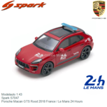 Modelauto 1:43 | Spark S7047 | Porsche Macan GTS Rood 2018 France / Le Mans 24 Hours Modelauto 1:43 | Spark S7047 | Porsche Macan GTS Rood 2018 France / Le Mans 24 Hours