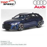 Modelauto 1:18 | Top Speed TS0315 | Audi RS6 Avant Navarra Blue Metallic 2020 Modelauto 1:18 | Top Speed TS0315 | Audi RS6 Avant Navarra Blue Metallic 2020