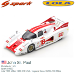 Modelauto 1:43 | Spark S8603 | Lola T600 Miller 1982 #18 USA / Laguna Seca / IMSA 100 Miles Modelauto 1:43 | Spark S8603 | Lola T600 Miller 1982 #18 USA / Laguna Seca / IMSA 100 Miles