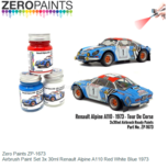 | Zero Paints ZP-1673 | Airbrush Paint Set 3x 30ml Renault Alpine A110 Red White Blue 1973 | Zero Paints ZP-1673 | Airbrush Paint Set 3x 30ml Renault Alpine A110 Red White Blue 1973