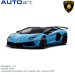 Modelauto 1:18 | Autoart 79188 | Lamborghini Aventador SVJ Roadster Blu Cepheus 2019 Modelauto 1:18 | Autoart 79188 | Lamborghini Aventador SVJ Roadster Blu Cepheus 2019