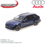 Modelauto 1:18 | Minichamps 155018011 | Audi RS 6 Avant Blauw metallic 2019 Modelauto 1:18 | Minichamps 155018011 | Audi RS 6 Avant Blauw metallic 2019
