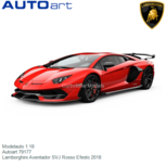 Modelauto 1:18 | Autoart 79177 | Lamborghini Aventador SVJ Rosso Efesto 2018 Modelauto 1:18 | Autoart 79177 | Lamborghini Aventador SVJ Rosso Efesto 2018