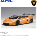 Modelauto 1:18 | Autoart 81558 | Lamborghini Huracán Super Trofeo Arancio Borealis Orange Modelauto 1:18 | Autoart 81558 | Lamborghini Huracán Super Trofeo Arancio Borealis Orange