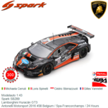 Modelauto 1:43 | Spark SB289 | Lamborghini Huracán GT3 | Antonelli Motorsport 2016 #38 Belgium / Spa-Francorchamps / 24 Hours Modelauto 1:43 | Spark SB289 | Lamborghini Huracán GT3 | Antonelli Motorsport 2016 #38 Belgium / Spa-Francorchamps / 24 Hours