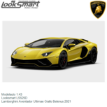 Modelauto 1:43 | Looksmart LS525D | Lamborghini Aventador Ultimae Giallo Belenus 2021 Modelauto 1:43 | Looksmart LS525D | Lamborghini Aventador Ultimae Giallo Belenus 2021