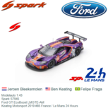Modelauto 1:43 | Spark S7945 | Ford GT EcoBoost LMGTE-AM | Keating Motorsport 2019 #85 France / Le Mans 24 Hours Modelauto 1:43 | Spark S7945 | Ford GT EcoBoost LMGTE-AM | Keating Motorsport 2019 #85 France / Le Mans 24 Hours