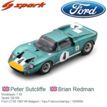 Modelauto 1:43 | Spark SB184 | Ford GT40 1967 #4 Belgium / Spa-Francorchamps / 1000KM Modelauto 1:43 | Spark SB184 | Ford GT40 1967 #4 Belgium / Spa-Francorchamps / 1000KM