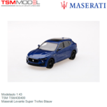 Modelauto 1:43 | TSM TSM430400 | Maserati Levante Super Trofeo Blauw Modelauto 1:43 | TSM TSM430400 | Maserati Levante Super Trofeo Blauw