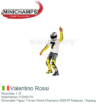 Motorfiets 1:12 | Minichamps 312050176 | Motorrijder Figuur 7 times World Champion 2005 #7 Malaysia / Sepang Motorfiets 1:12 | Minichamps 312050176 | Motorrijder Figuur 7 times World Champion 2005 #7 Malaysia / Sepang