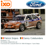 Modelauto 1:18 | IXO-Models 18RMC091A.20 | Ford Escort RS Cosworth BASTOS 1995 #3 Belgium / Ypres Rallye Modelauto 1:18 | IXO-Models 18RMC091A.20 | Ford Escort RS Cosworth BASTOS 1995 #3 Belgium / Ypres Rallye
