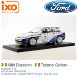 Modelauto 1:18 | IXO-Models 18RMC055B | Ford Escort RS Cosworth 1993 #7 France / Tour de Corse Modelauto 1:18 | IXO-Models 18RMC055B | Ford Escort RS Cosworth 1993 #7 France / Tour de Corse