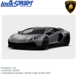 Modelauto 1:43 | Looksmart LS525A | Lamborghini Aventador Ultimae Grigio Acheso 2021 Modelauto 1:43 | Looksmart LS525A | Lamborghini Aventador Ultimae Grigio Acheso 2021