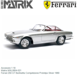 Accesoire 1:18 | Matrix MXL0604-021 | Ferrari 250 GT Berlinetta Competizione Prototipo Silver 1960 Accesoire 1:18 | Matrix MXL0604-021 | Ferrari 250 GT Berlinetta Competizione Prototipo Silver 1960