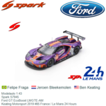 Modelauto 1:43 | Spark S7945 | Ford GT EcoBoost LMGTE-AM | Keating Motorsport 2019 #85 France / Le Mans 24 Hours Modelauto 1:43 | Spark S7945 | Ford GT EcoBoost LMGTE-AM | Keating Motorsport 2019 #85 France / Le Mans 24 Hours