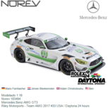 Modelauto 1:18 | Norev 183494 | Mercedes Benz AMG GT3 | Riley Motorports - Team AMG 2017 #33 USA / Daytona 24 hours Modelauto 1:18 | Norev 183494 | Mercedes Benz AMG GT3 | Riley Motorports - Team AMG 2017 #33 USA / Daytona 24 hours