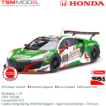 Modelauto 1:18 | TSM TS0269 | Honda NSX GT3 | Castrol Hong Racing 2018 #30 Belgium / Spa-Francorchamps / 24 Hours Modelauto 1:18 | TSM TS0269 | Honda NSX GT3 | Castrol Hong Racing 2018 #30 Belgium / Spa-Francorchamps / 24 Hours