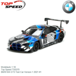 Modelauto 1:18 | Top Speed TS0370 | BMW M4 GT3 Test Car Version 1 2021 #1 Modelauto 1:18 | Top Speed TS0370 | BMW M4 GT3 Test Car Version 1 2021 #1