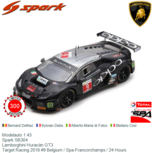 Modelauto 1:43 | Spark SB304 | Lamborghini Huracán GT3 | Target Racing 2018 #9 Belgium / Spa-Francorchamps / 24 Hours Modelauto 1:43 | Spark SB304 | Lamborghini Huracán GT3 | Target Racing 2018 #9 Belgium / Spa-Francorchamps / 24 Hours