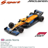 Modelauto 1:18 | Spark 18S585 | McLaren MPC35M | McLaren F1 2021 #4 Imola / Emilia Romagna Grand Prix Modelauto 1:18 | Spark 18S585 | McLaren MPC35M | McLaren F1 2021 #4 Imola / Emilia Romagna Grand Prix
