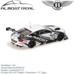 Modelauto 1:43 | Almost Real ALM430310 | Bentley Continental GT3 | M Sport 2014 #17 Britain / Silverstone / GT Open Modelauto 1:43 | Almost Real ALM430310 | Bentley Continental GT3 | M Sport 2014 #17 Britain / Silverstone / GT Open