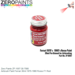 | Zero Paints ZP-1007-30-7080 | Airbrush Paint Ferrari 30ml 1970-1980 Rosso F1 Red | Zero Paints ZP-1007-30-7080 | Airbrush Paint Ferrari 30ml 1970-1980 Rosso F1 Red
