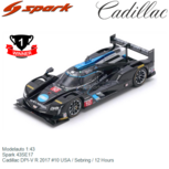 Modelauto 1:43 | Spark 43SE17 | Cadillac DPI-V R 2017 #10 USA / Sebring / 12 Hours Modelauto 1:43 | Spark 43SE17 | Cadillac DPI-V R 2017 #10 USA / Sebring / 12 Hours