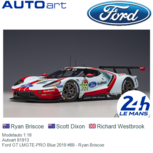 Modelauto 1:18 | Autoart 81913 | Ford GT LMGTE-PRO Blue 2019 #69 - Ryan Briscoe Modelauto 1:18 | Autoart 81913 | Ford GT LMGTE-PRO Blue 2019 #69 - Ryan Briscoe