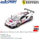 Modelauto 1:43 | Looksmart LSRC084 | Ferrari 488 GT3 Evo | Tempesta Racing 2020 #93 - Chris Froggatt Modelauto 1:43 | Looksmart LSRC084 | Ferrari 488 GT3 Evo | Tempesta Racing 2020 #93 - Chris Froggatt