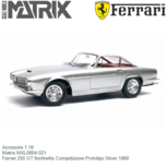 Accesoire 1:18 | Matrix MXL0604-021 | Ferrari 250 GT Berlinetta Competizione Prototipo Silver 1960 Accesoire 1:18 | Matrix MXL0604-021 | Ferrari 250 GT Berlinetta Competizione Prototipo Silver 1960